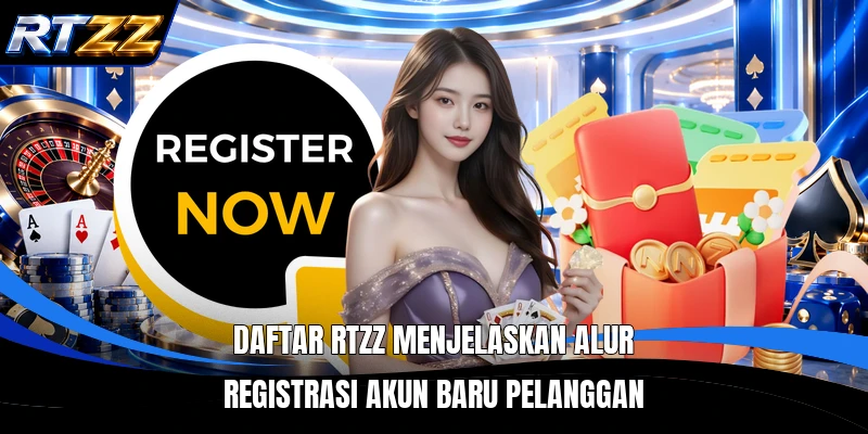 Daftar RTZZ menjelaskan alur registrasi akun baru pelanggan