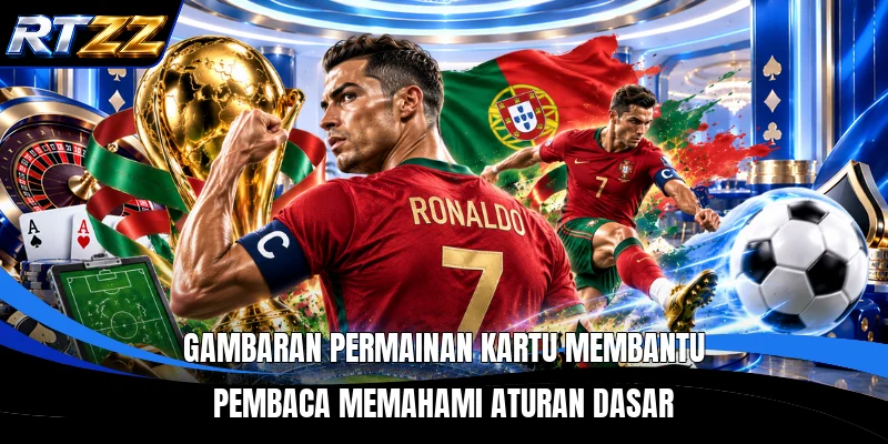 Gambaran permainan kartu membantu pembaca memahami aturan dasar