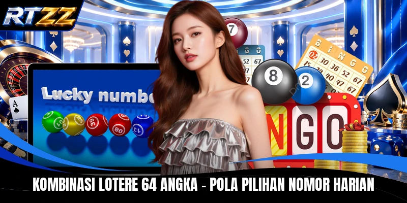 Kombinasi Lotere 64 Angka - Pola Pilihan Nomor Harian