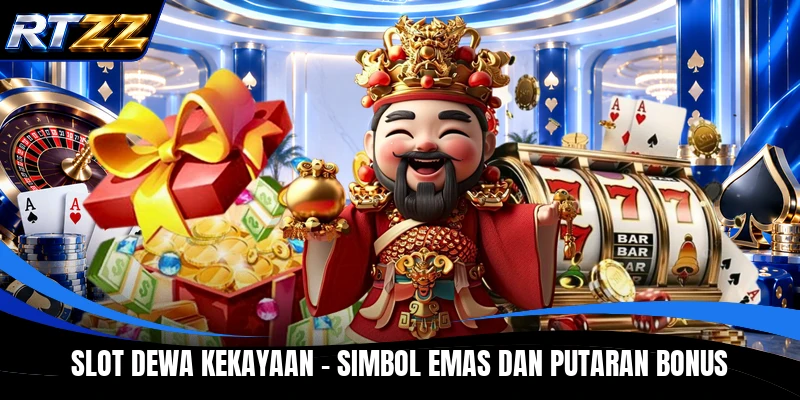 Slot Dewa Kekayaan - Simbol Emas Dan Putaran Bonus